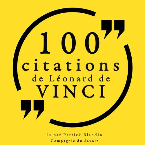 audiobook cover of 100 citations de Léonard de Vinci, by Léonard de Vinci