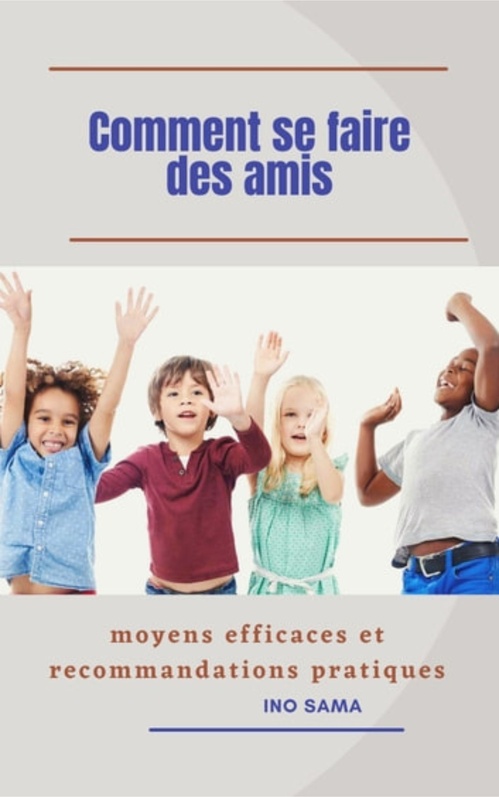 ebook cover of Comment se faire des amis, by Ino Sama