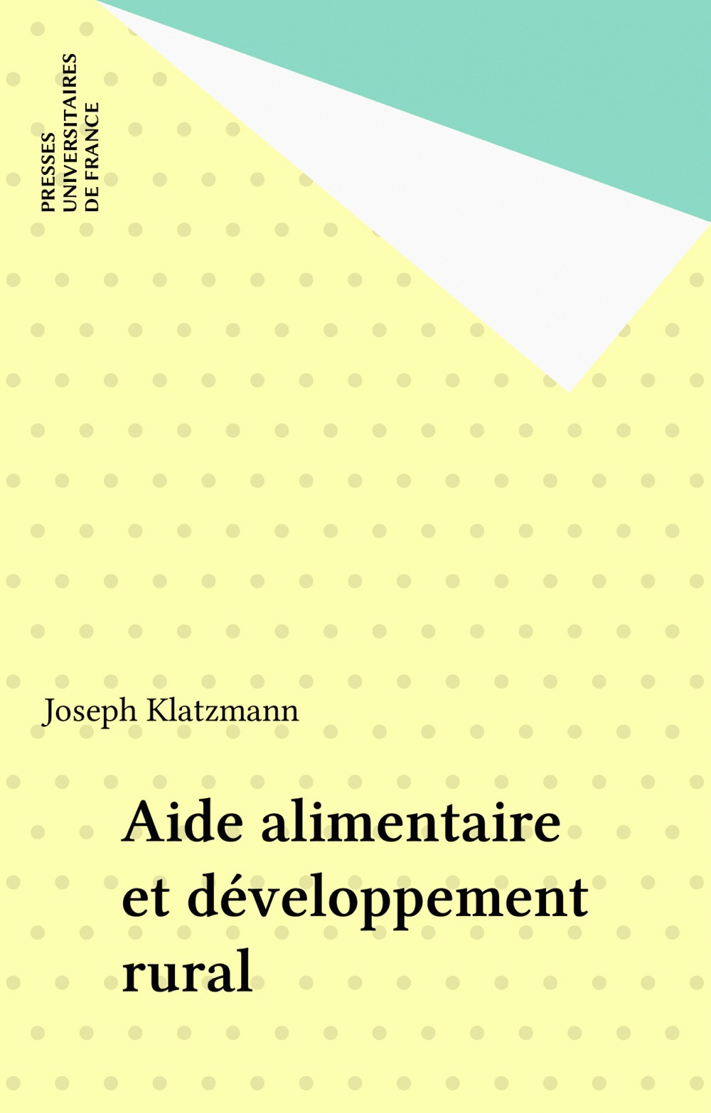 ebook cover of Aide alimentaire et développement rural, by Joseph Klatzmann