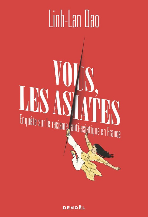 ebook cover of Vous les asiates...Enquête sur le racisme anti-asiatique en France, by Linh-Lan Dao