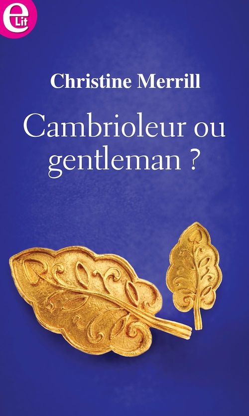 Couverture ebook de Cambrioleur ou gentleman ?, de Christine Merrill