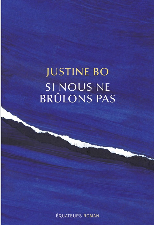 Couverture ebook de Si nous ne brûlons pas, de Justine Bo