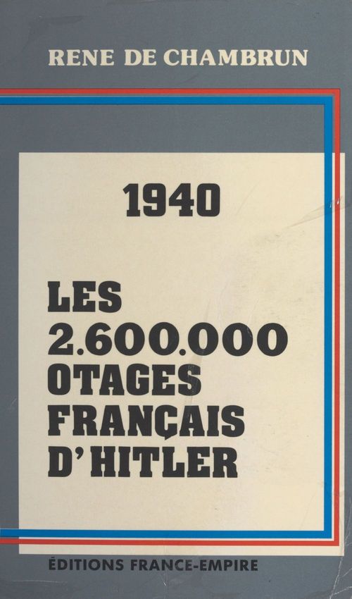 Couverture ebook de Les 2 600 000 otages français d'Hitler, de Rene De Chambrun