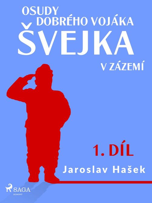Couverture ebook de Osudy dobrého vojáka Svejka - V zázemí (1. díl), de Jaroslav Hasek