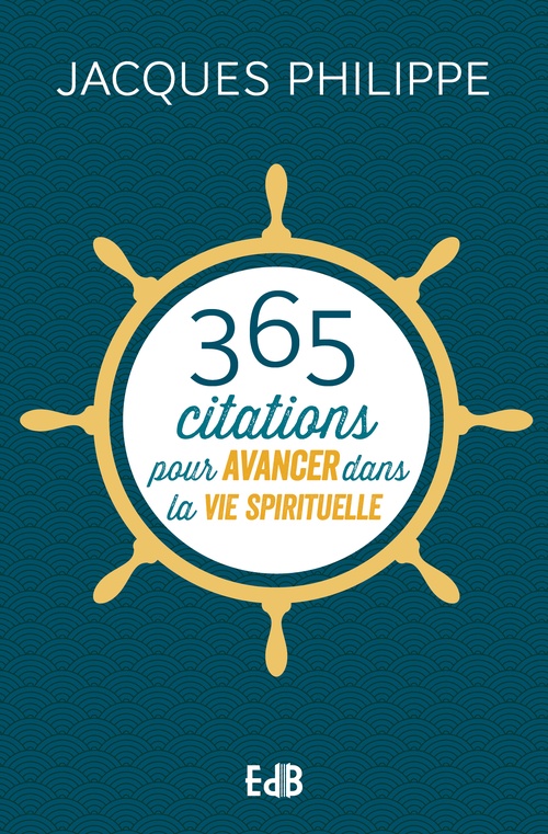 ebook cover of 365 citations pour avancer dans la vie spirituelle, by Jacques Philippe