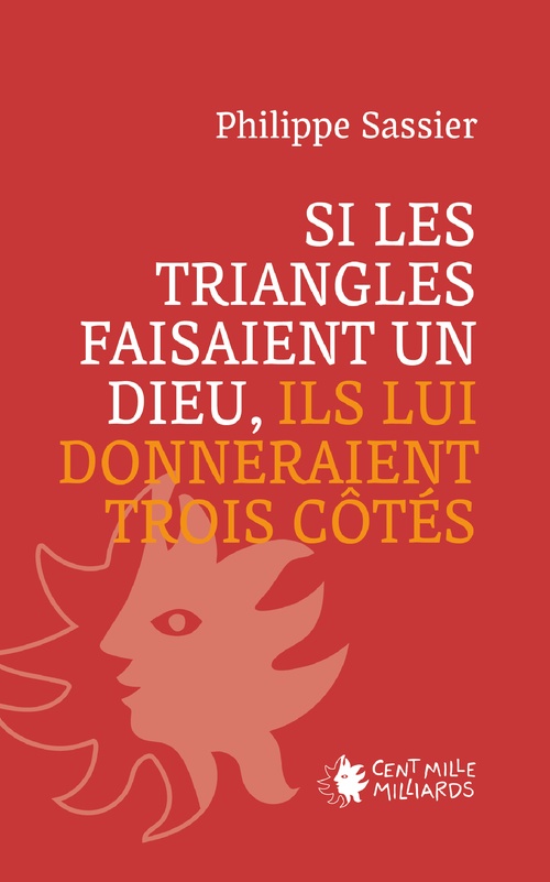 Couverture ebook de Si les triangles faisaient un dieu, ils lui donneraient trois côtés, de Philippe Sassier