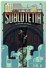 Couverture ebook de Sublutetia - La révolte de Hutan (T1), de Eric Senabre