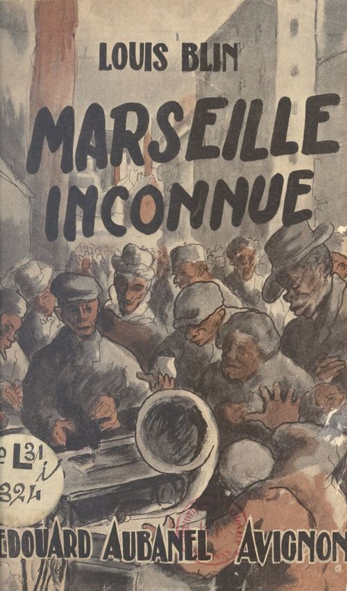 Couverture ebook de Marseille inconnue, de Louis Blin