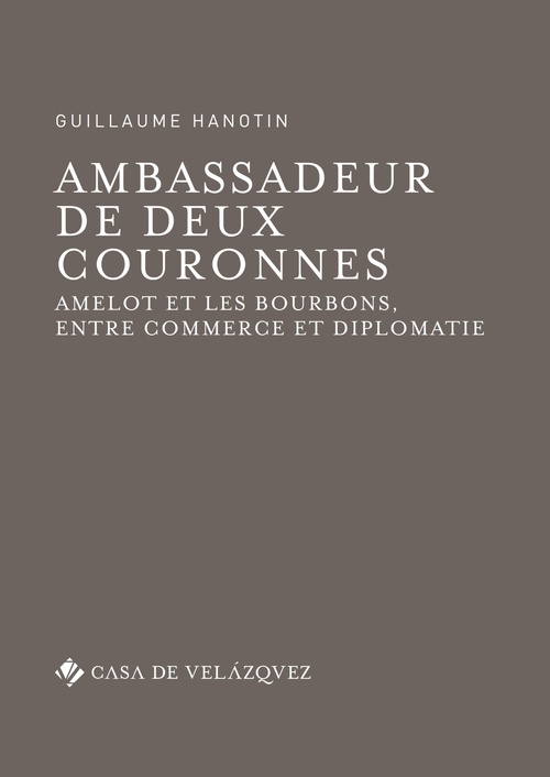 Couverture ebook de Ambassadeur de deux couronnes, de Guillaume Hanotin