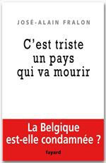 Couverture ebook de La Belgique est morte, vive la Belgique !, de Fralon-J.A