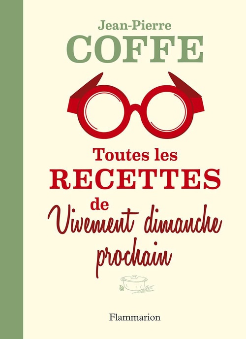 Couverture ebook de Toutes les recettes de Vivement dimanche prochain, de Jean-pierre Coffe