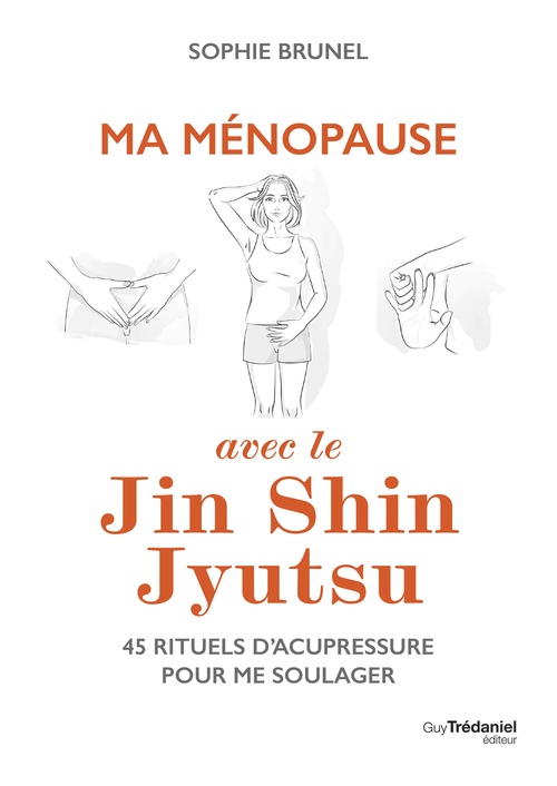 Couverture ebook de Ma ménopause avec le Jin Shin Jyutsu - 45 rituels d'acupressure pour me soulager, de Sophie Brunel