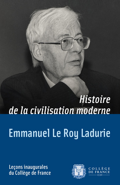Couverture ebook de Histoire de la civilisation moderne, de Emmanuel Le Roy Ladurie