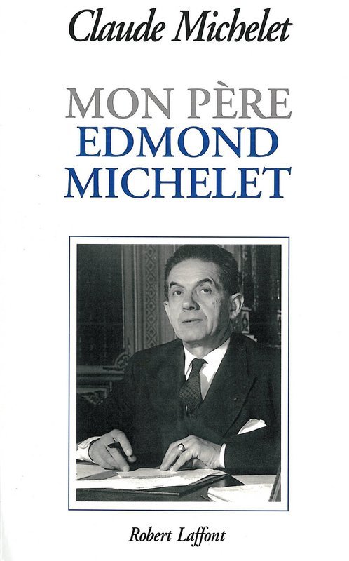 ebook cover of Mon père Edmond Michelet - NE, by Claude Michelet