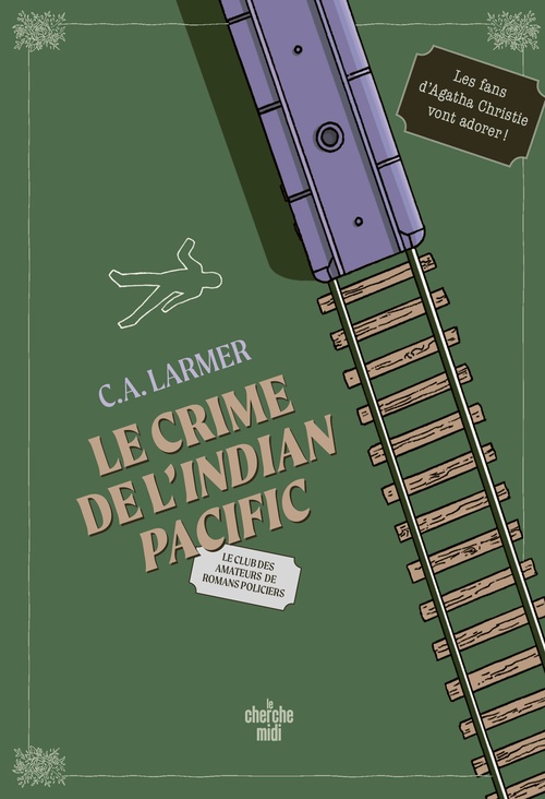 ebook cover of Le Club des amateurs de romans policiers - Tome 07 Le Crime de l'Indian Pacific, by C. A. Larmer