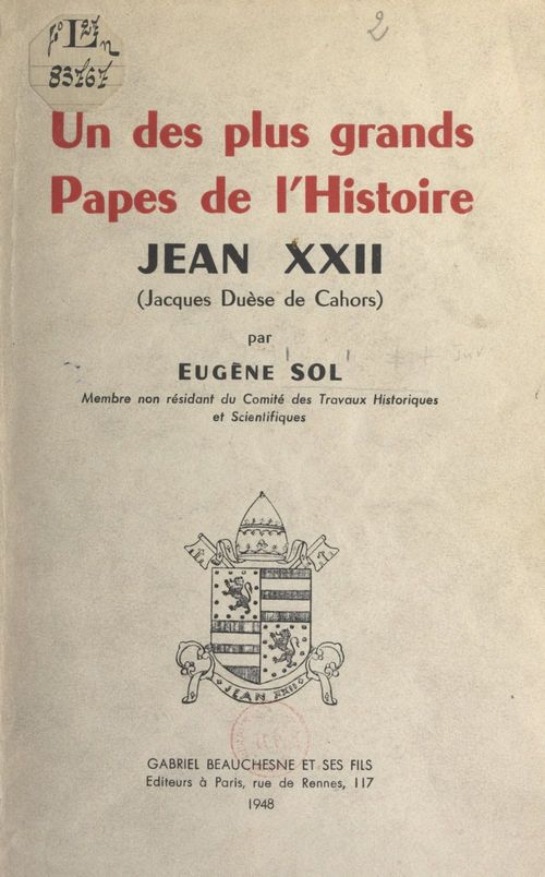 Couverture ebook de Un des plus grands Papes de l'histoire : Jean XXII (Jacques Duèse de Cahors), de Eugene Sol