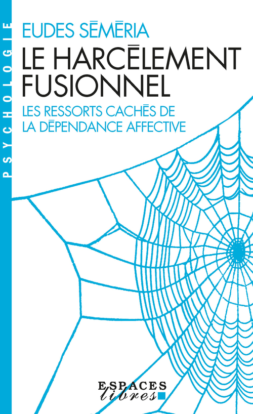 ebook cover of Le Harcèlement fusionnel, by Eudes Séméria