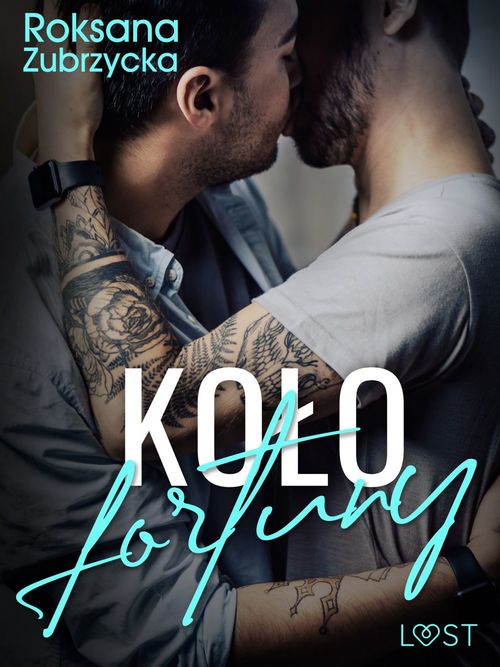 Couverture ebook de Kolo fortuny - gejowskie opowiadanie erotyczne, de Roksana Zubrzycka