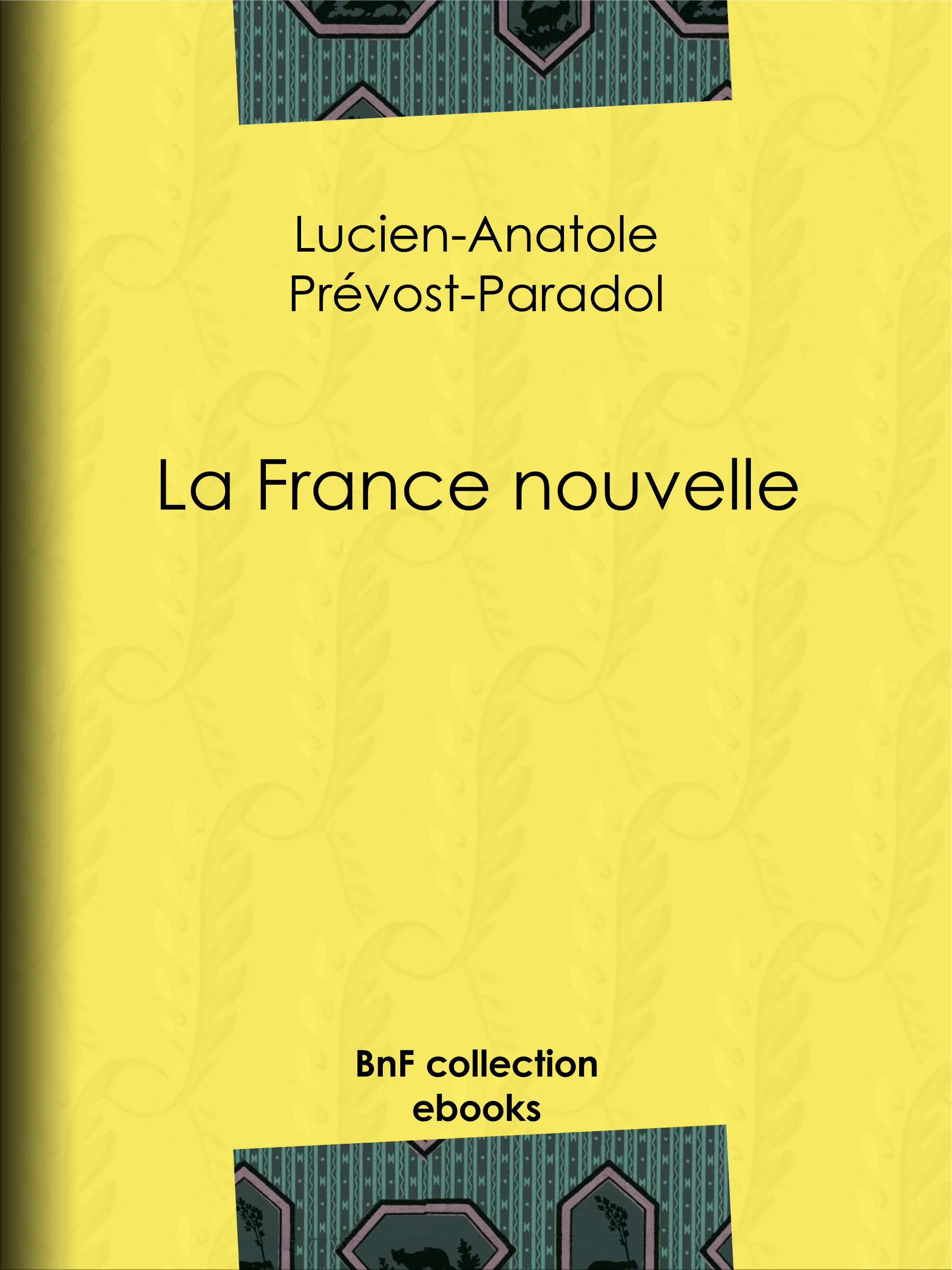 ebook cover of La France nouvelle, by Lucien-Anatole Prevost-Paradol