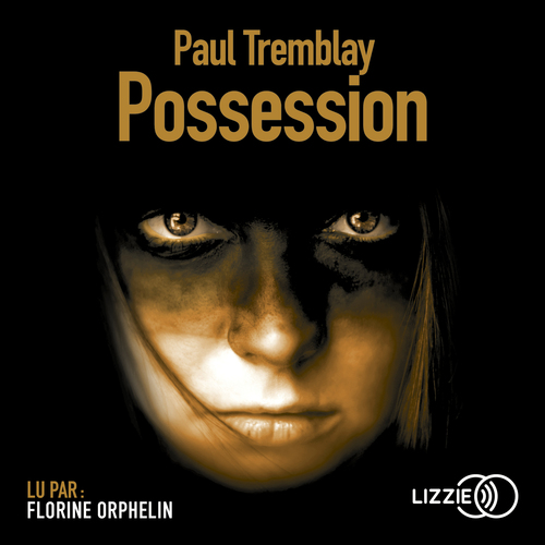 Couverture audiobook de Possession, de Paul Tremblay