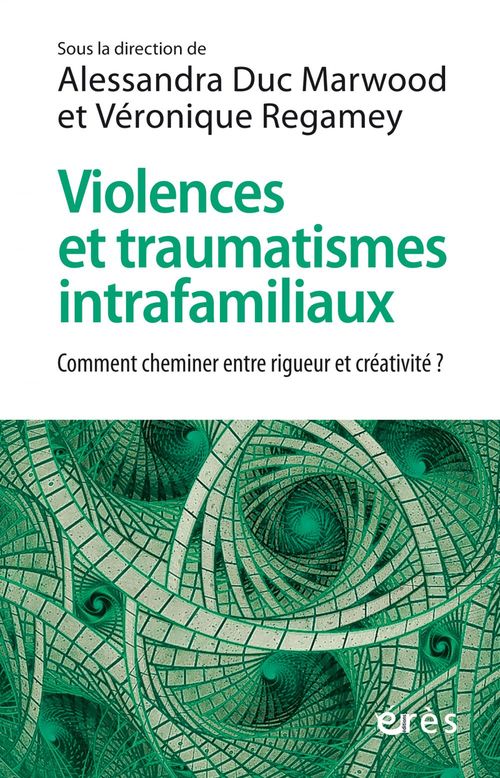 Couverture ebook de Violences et traumatismes intrafamiliaux, de Collectif, Alessandra Duc marwood, Véronique Regamey