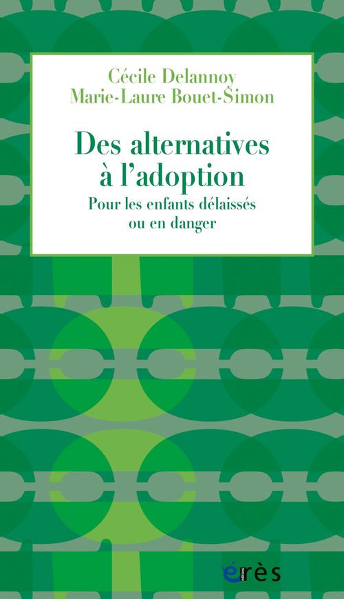 Couverture ebook de Des alternatives à l'adoption, de Marie-laure Bouet-simon, Cécile Delannoy