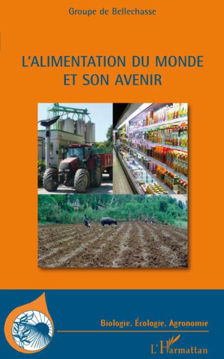 ebook cover of L'alimentation du monde et son avenir, by Groupe De Bellechasse