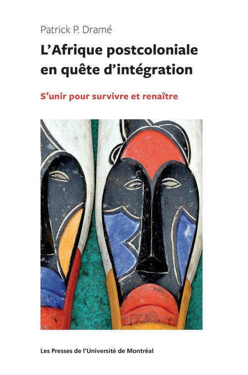Couverture ebook de L'Afrique postocoloniale en quête d'intégration, de Patrick Dramé