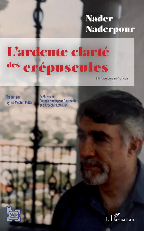 ebook cover of L'ardente clarté des crépuscules, by Naderpour Nader, Sylvie Mochiri Miller