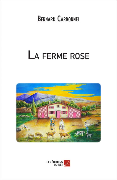 Couverture ebook de La ferme rose, de Bernard Carbonnel