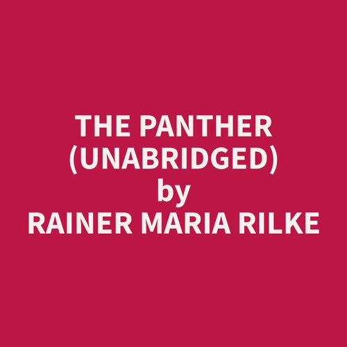 audiobook cover of The Panther (Unabridged), by Rainer Maria Rilke