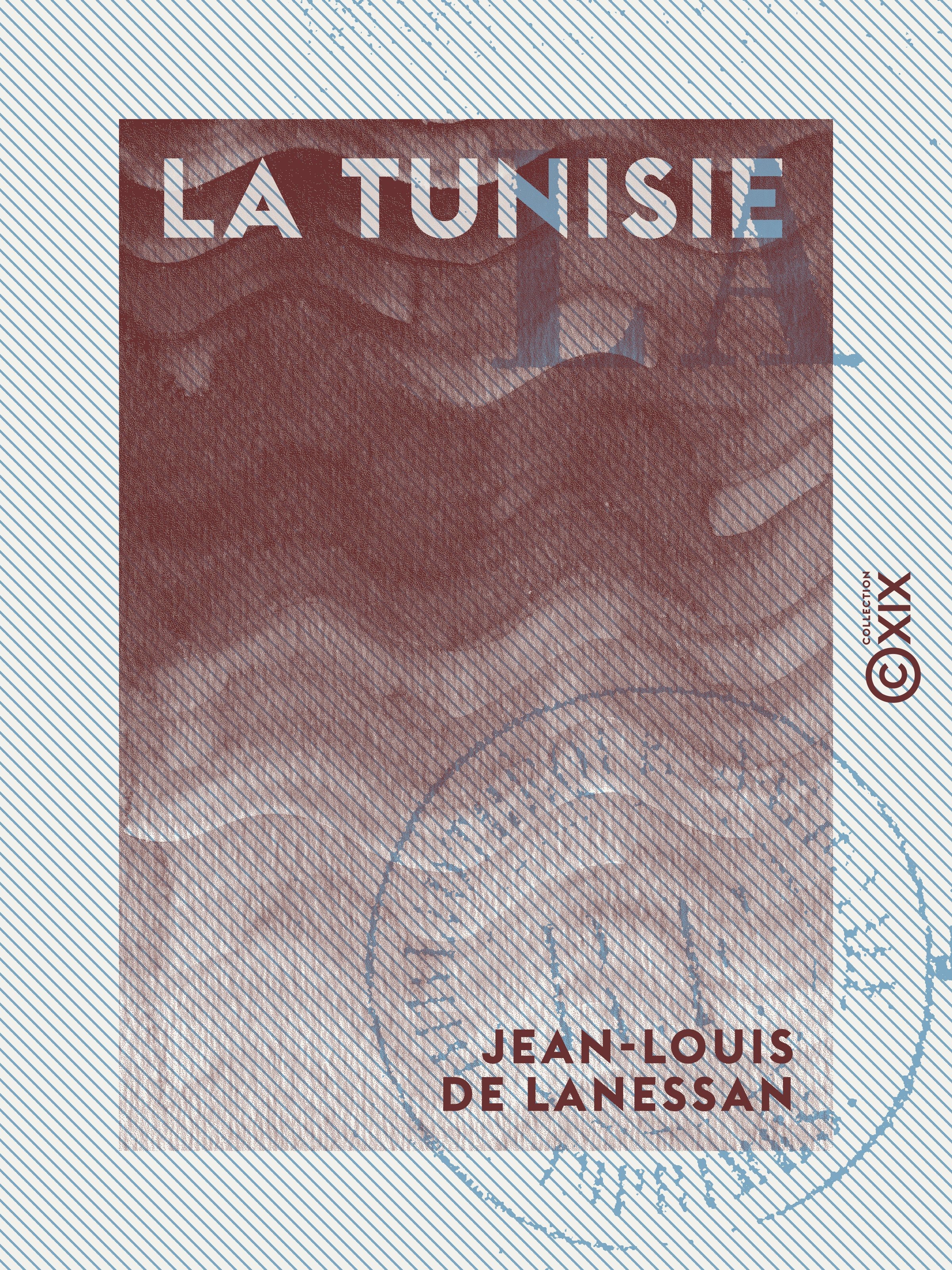 Couverture ebook de La Tunisie, de Jean-Louis De Lanessan