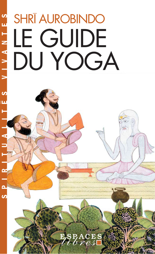 ebook cover of Le Guide du yoga, by Shrî Aurobindo
