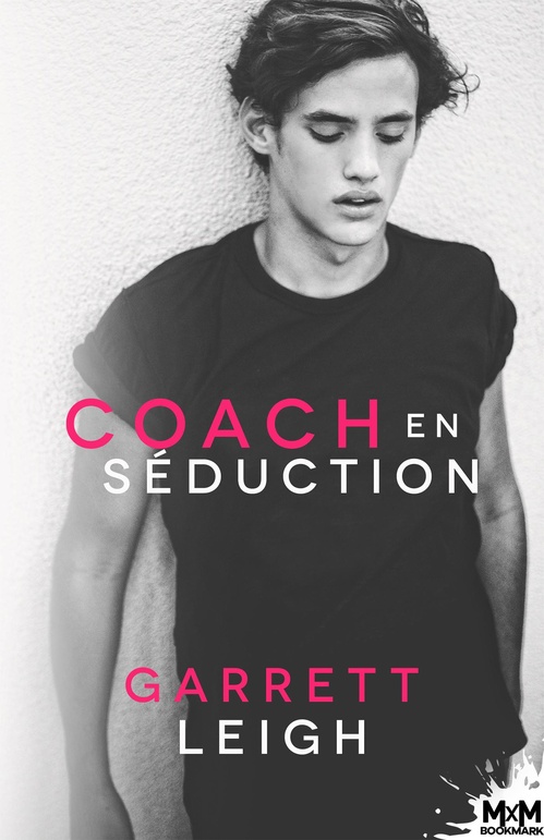 ebook cover of Coach en séduction, by Garrett Leigh