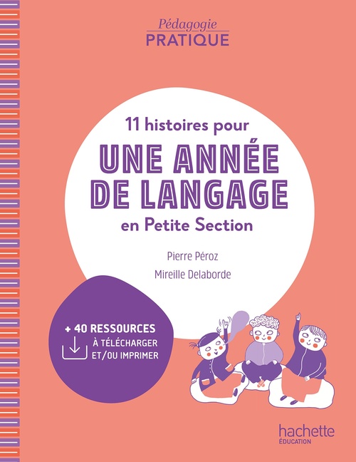 Couverture ebook de Pédagogie pratique - 11 histoires pour une année de langage en PS maternelle epub FXL - Ed. 2024, de Pierre Péroz, Mireille Delaborde