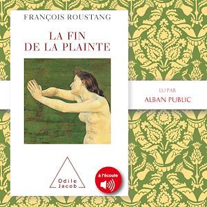 Couverture audiobook de La fin de la plainte, de Francois Roustang