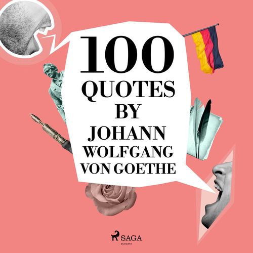 Couverture audiobook de 100 Quotes by Johann Wolfgang von Goethe, de Johann Wolfgang Von Goethe