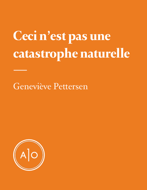 Couverture ebook de Ceci n'est pas une catastrophe naturelle, de Genevieve Pettersen