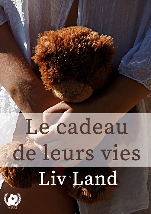 Couverture ebook de Le cadeau de leurs vies, de Liv Land