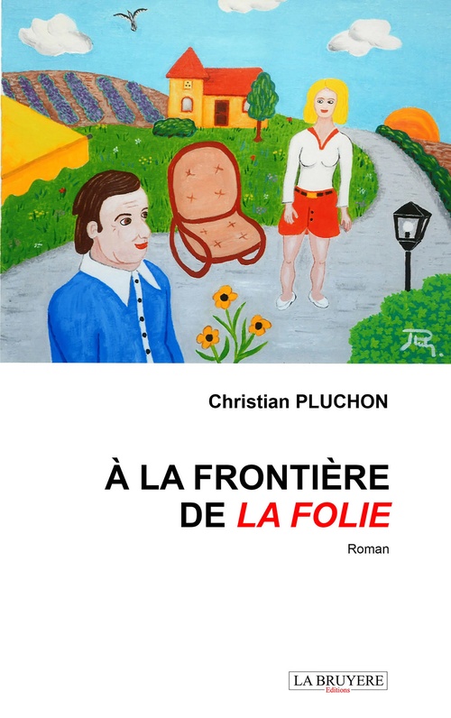 ebook cover of A la frontière de la folie, by Christian Pluchon