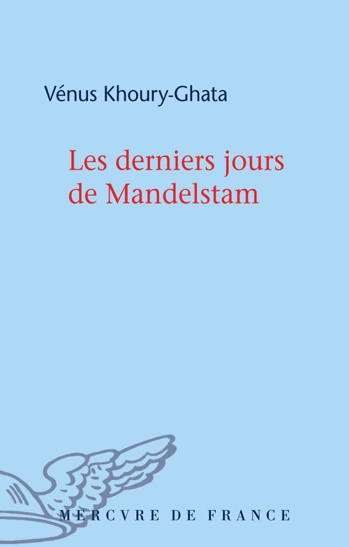 Couverture ebook de Les derniers jours de Mandelstam, de Vénus Khoury-Ghata