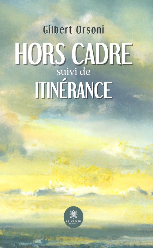 Couverture ebook de Hors cadre suivi de itinérance, de Gilbert Orsoni