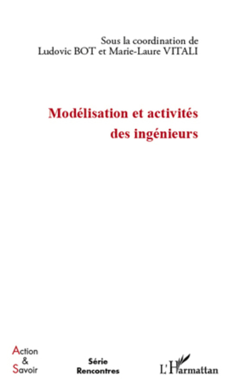 Couverture ebook de Modélisation et activités des ingénieurs, de Ludovic Bot, Marie-laure Vitali