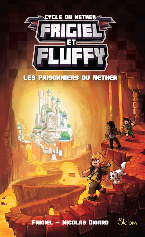 ebook cover of Frigiel et Fluffy - tome 2 Les prisonniers du Nether - Tome 2, by Frigiel, Nicolas Digard