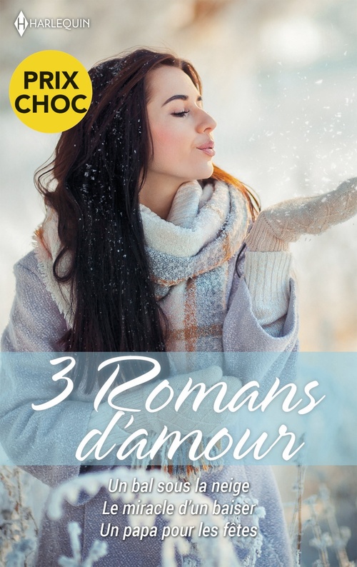 Couverture ebook de Un bal sous la neige - Le miracle d'un baiser - Un papa pour les fêtes, de Kate Hardy, Tina Beckett, Susan Carlisle