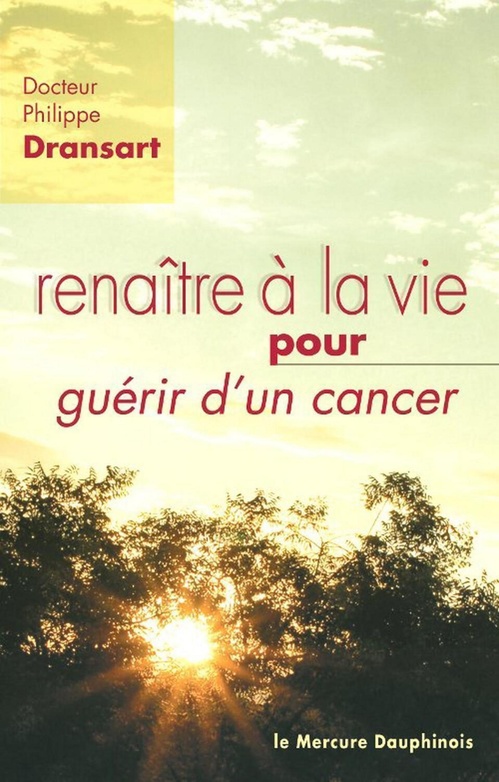 ebook cover of Renaître à la vie pour guérir d'un cancer, by Philippe Dransart
