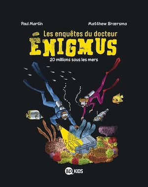 Couverture ebook de Les enquêtes du docteur Énigmus, Tome 04, de Paul Martin, Matthew Broersma
