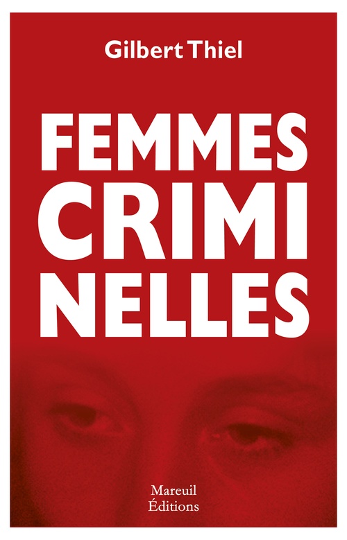 ebook cover of Femmes criminelles, by Gilbert Thiel