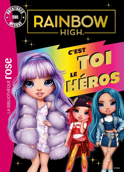 ebook cover of Rainbow High - C'est toi le héros XXL, by MGA Entertainment