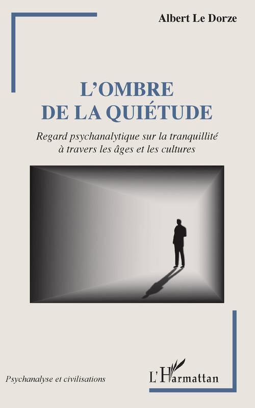 Couverture ebook de L'ombre de la quiétude, de Albert Le Dorze